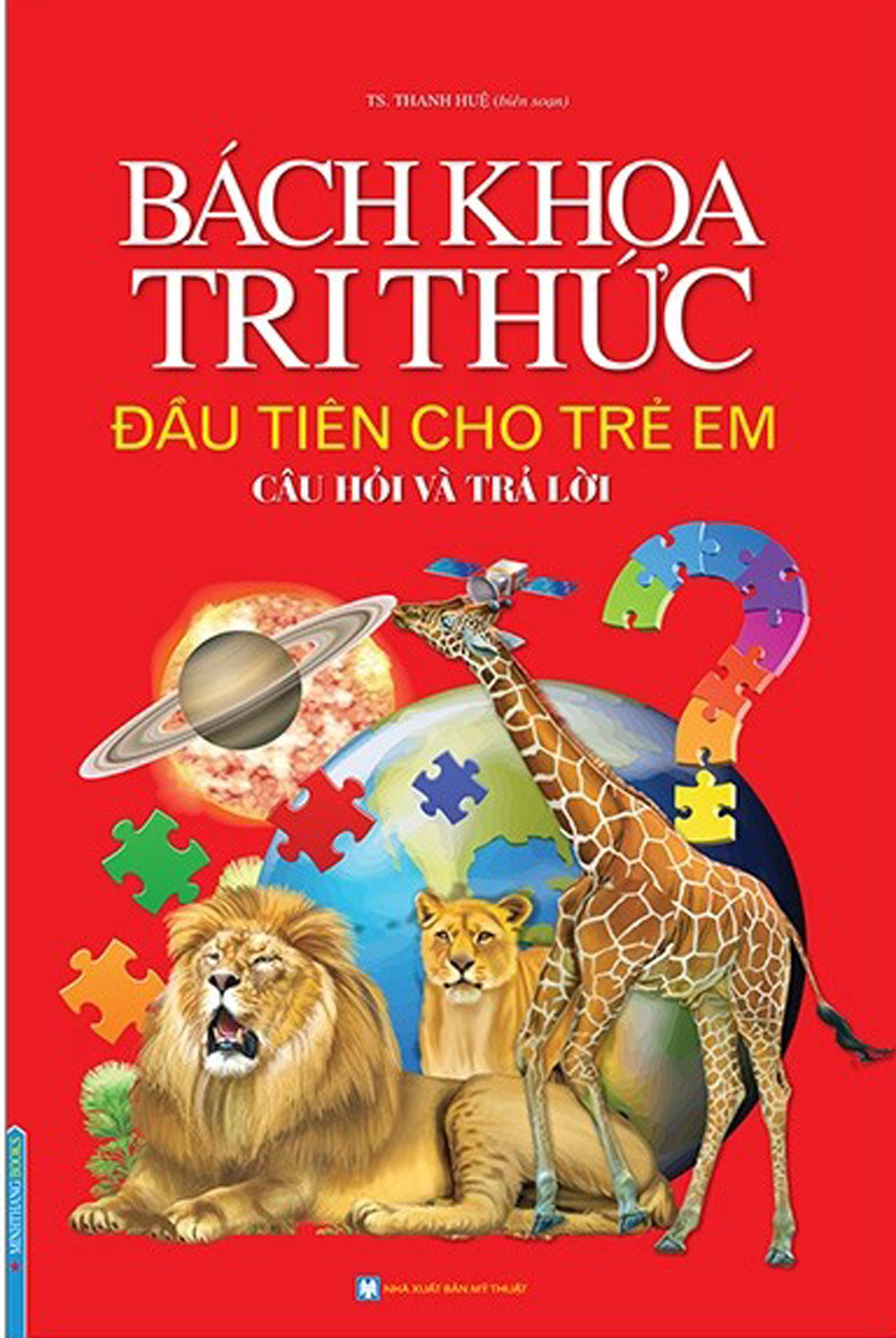 SÁCH BÁCH KHOA TRI THỨC ĐẦU TIÊN CHO TRẺ EM - CÂU HỎI VÀ TRẢ LỜI (BÌA CỨNG)_MT