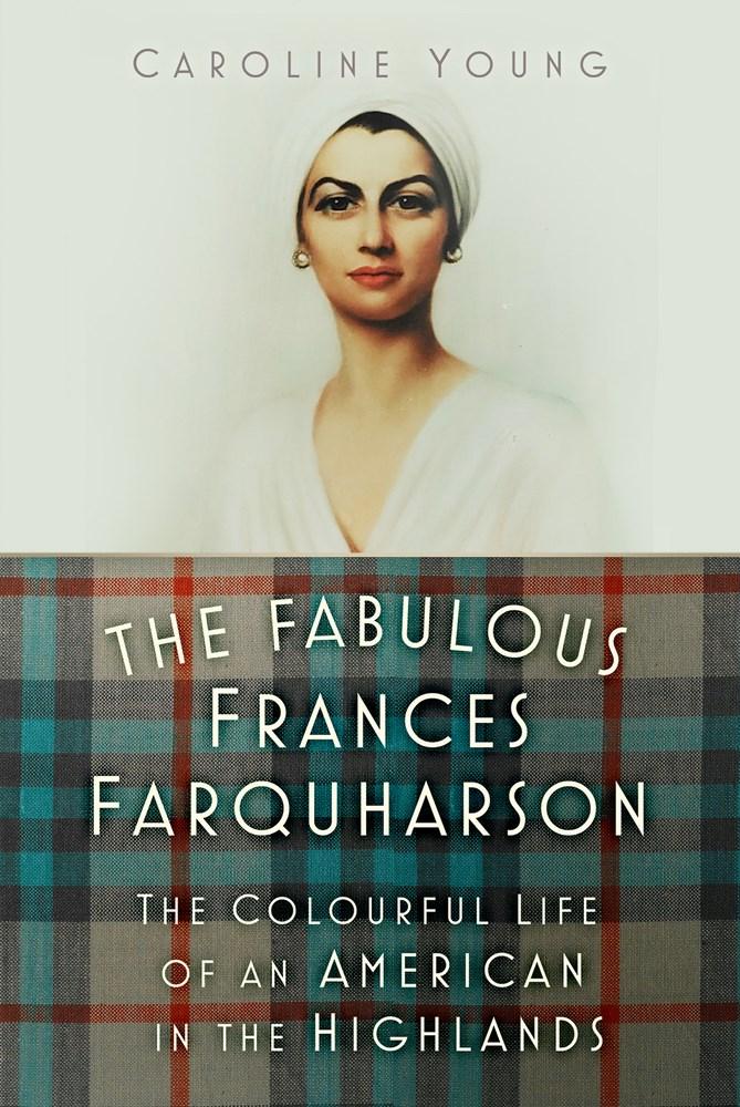 Sách - The Fabulous Frances Farquharson - The Colourful Life of an American in by Caroline Young (UK edition, Hardcover)