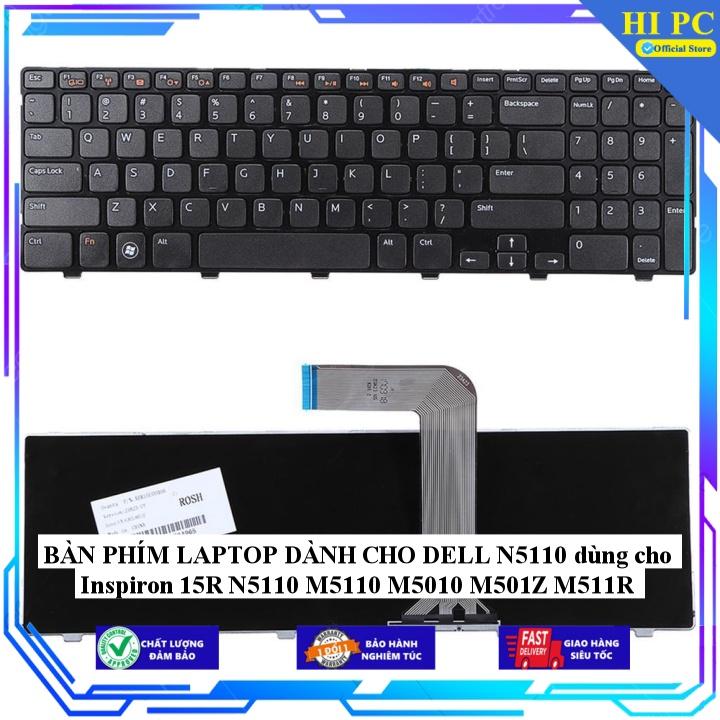 BÀN PHÍM LAPTOP DÀNH CHO DELL N5110 dùng cho Inspiron 15R N5110 M5110 M5010 M501Z M511R - Hàng Nhập Khẩu