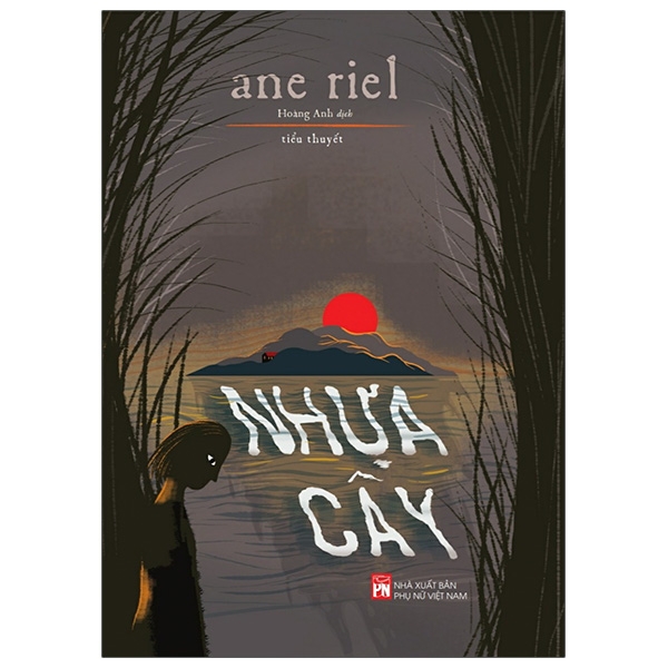 Nhựa Cây - Tác Giả Ane Riel( PN)