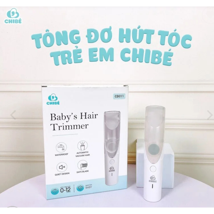 Tông đơ cắt tóc hút tóc cho bé CHIBÉ CB011 - Máy hớt tóc cao cấp cho trẻ em Chibe - hàng Chính hãng