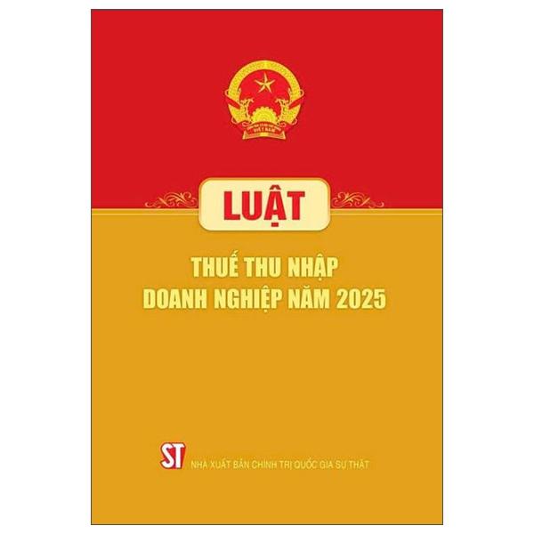 Sách - Luật Thuế Thu Nhập Doanh Nghiệp Năm 2025