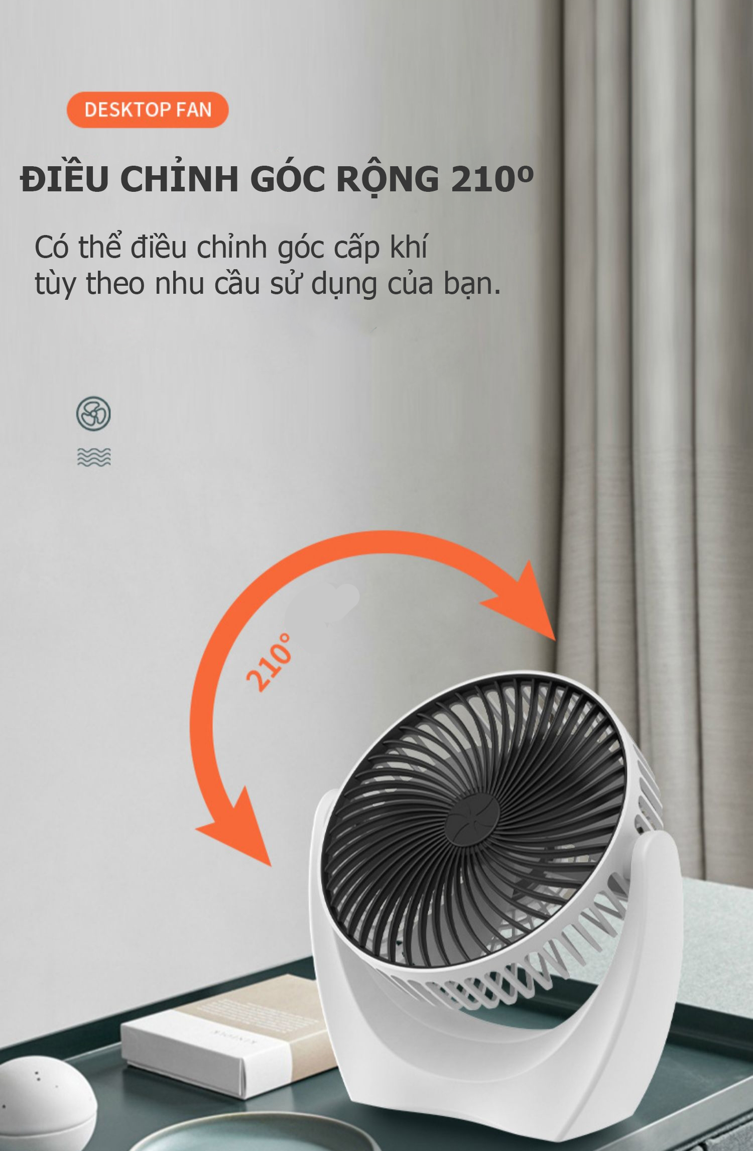 Quạt mini cắm điện để bàn Destop Fan 2 tốc độ gió điều chỉnh, chạy êm ái không gây ồn, xoay linh hoạt 210 độ.