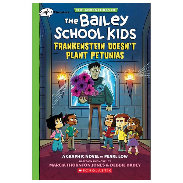 The Adventures Of The Bailey School Kids #2: Frankenstein Doesn't Plant Petunias