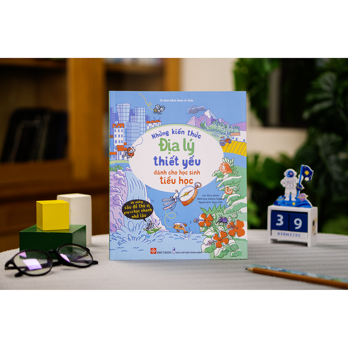 Sách Những Kiến Thức Địa lý Thiết Yếu Dành Cho Học Sinh Tiểu Học