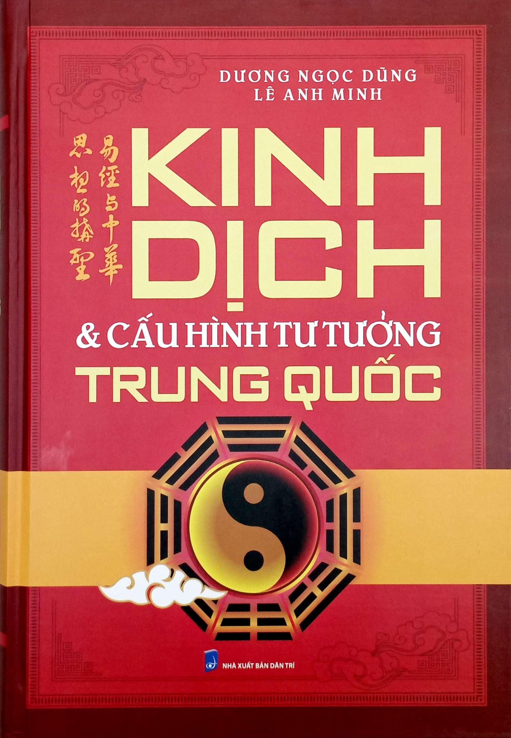 Sách - Kinh Dịch Và Cấu Hình Tư Tưởng Trung Quốc - Bìa Cứng