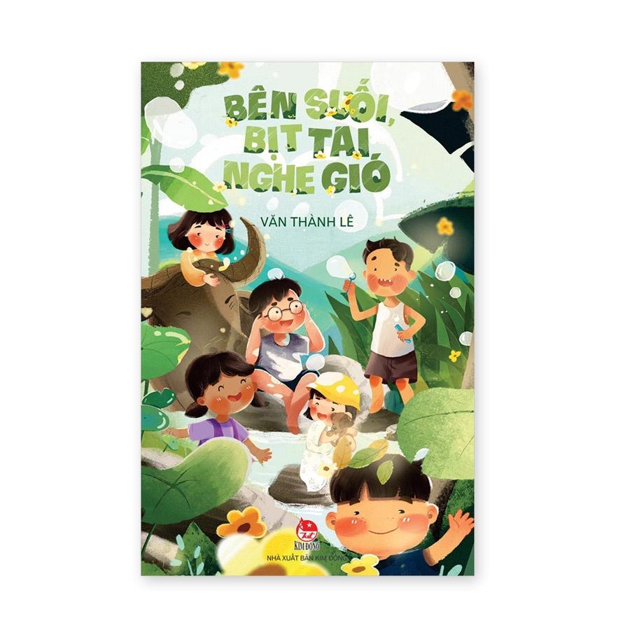 Sách - Bên suối, bịt tai nghe gió - Kim Đồng