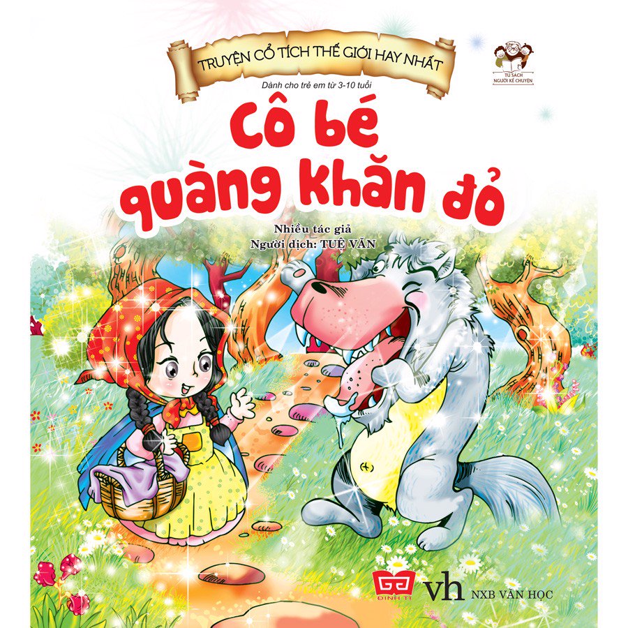 Truyện Cổ Tích Thế Giới Hay Nhất - Cô Bé Quàng Khăn Đỏ