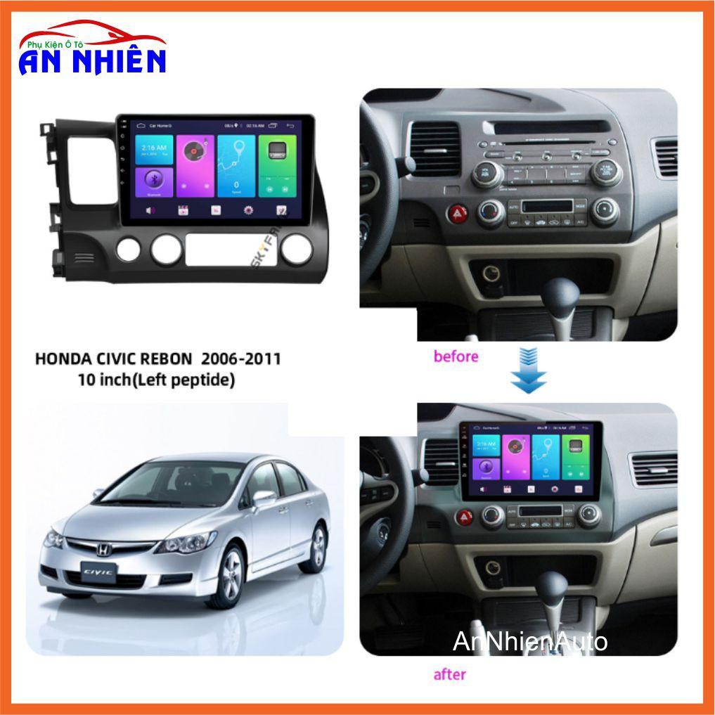 Màn Hình Android 10 inch Cho Xe CIVIC 2006-2011 - Đầu DVD Chạy Android Kèm Mặt Dưỡng Giắc Cho Honda Civic