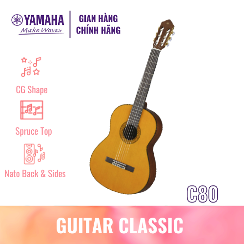 Đàn Guitar Classic YAMAHA C80 - Mặt đàn gỗ vân sam, mặt sườn và lưng đàn từ gỗ nato, bảo hành chính hãng 12 tháng