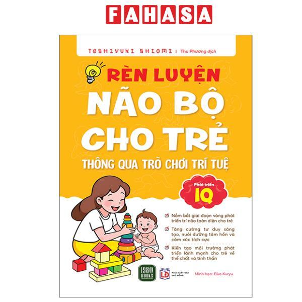 Sách - Rèn Luyện Não Bộ Cho Trẻ Thông Qua Trò Chơi Trí Tuệ