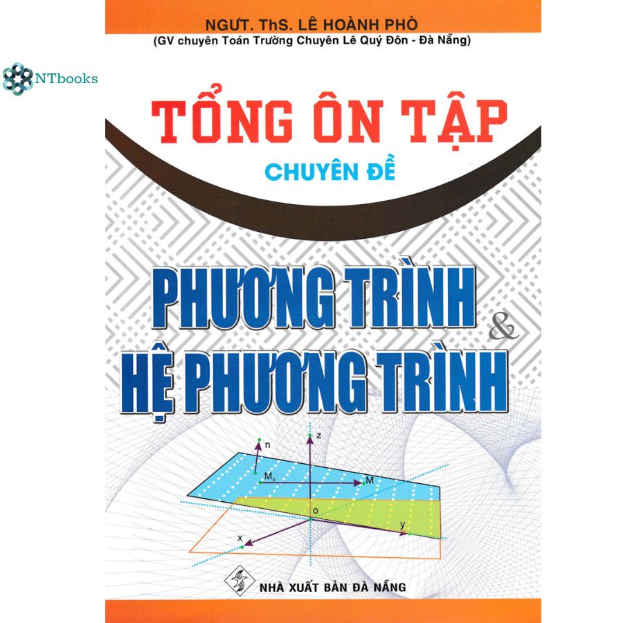 Sách Tổng Ôn Tập Chuyên Đề Phương Trình Và Hệ Phương Trình