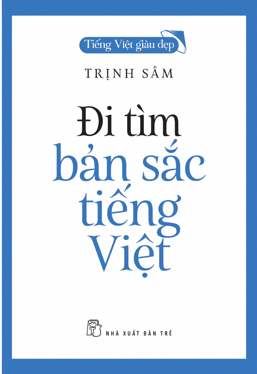 Đi tìm Bản Sắc Tiếng Việt _TRE