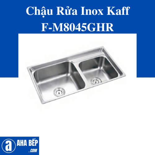 CHẬU RỬA INOX KAFF KF-M8045GHR. Hàng Chính Hãng 