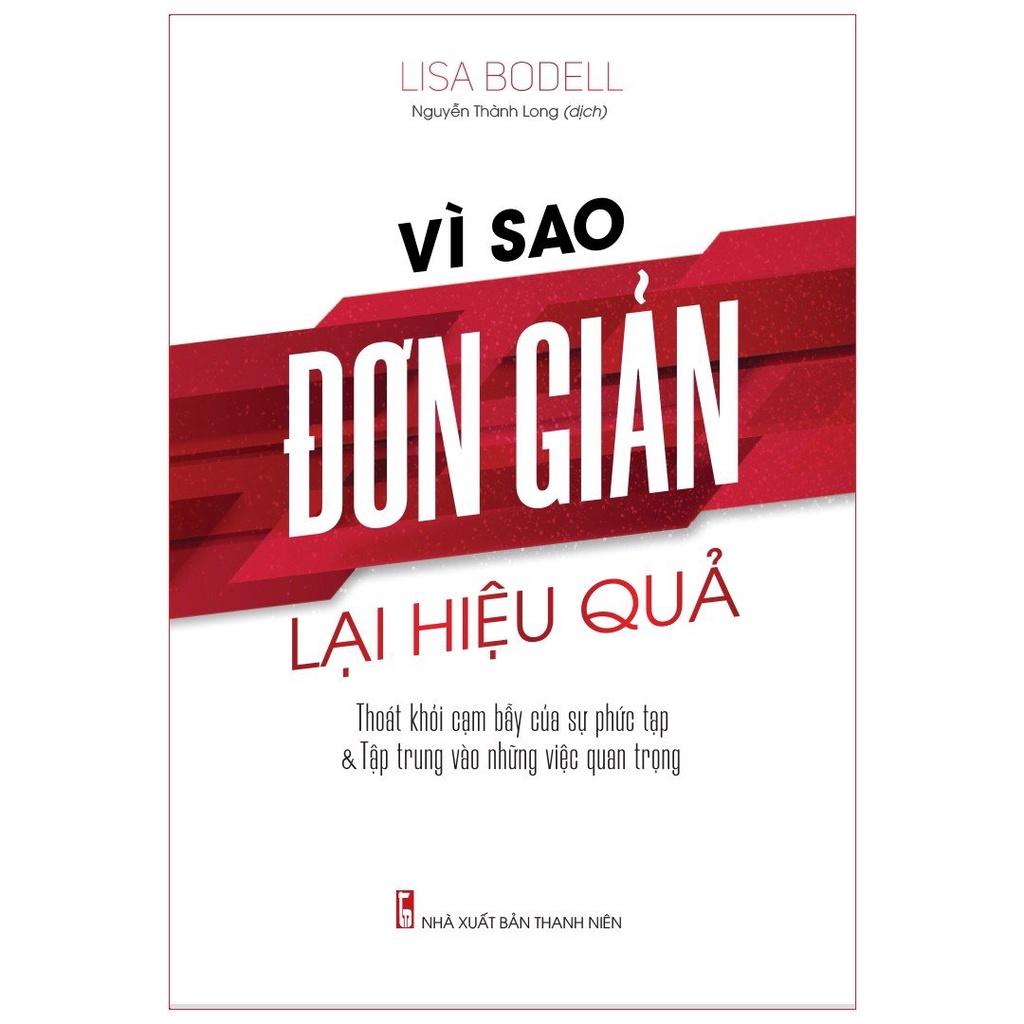 Vì Sao Đơn Giản Lại Hiệu Quả - Phương Pháp Để Xây Dựng Văn Hóa Doanh Nghiệp - Bản Quyền