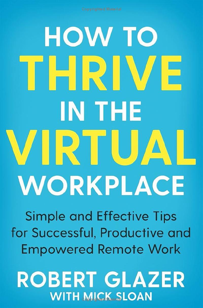 Sách ngoại văn: How To Thrive In The Virtual Workplace
