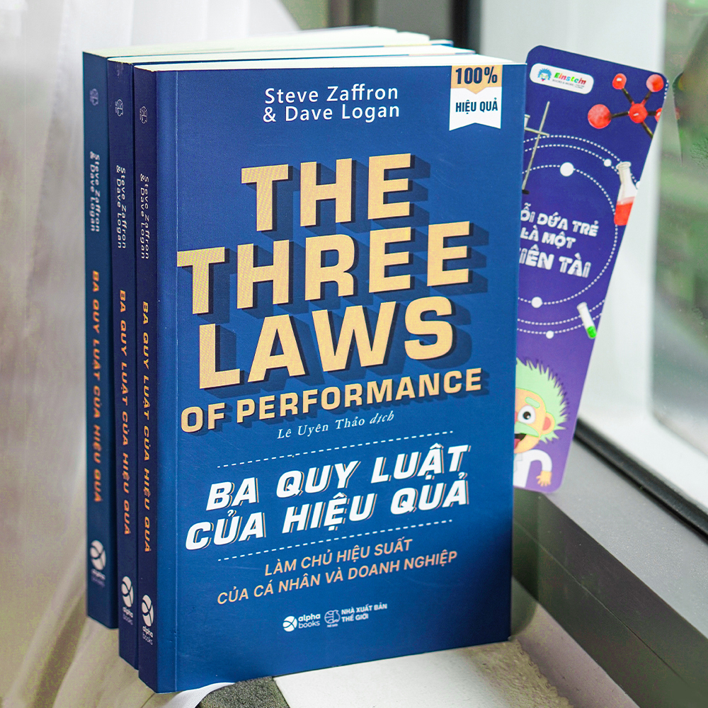 Sách Ba Quy Luật Của Hiệu Quả - Tác giả Steve Zaffron & Dave Logan