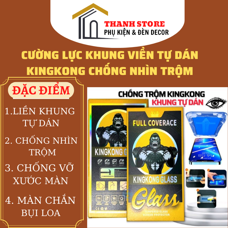 Kính cường lực kingkong liền khung tự dán chống nhìn trộm chống vỡ xước màn đủ mã IP