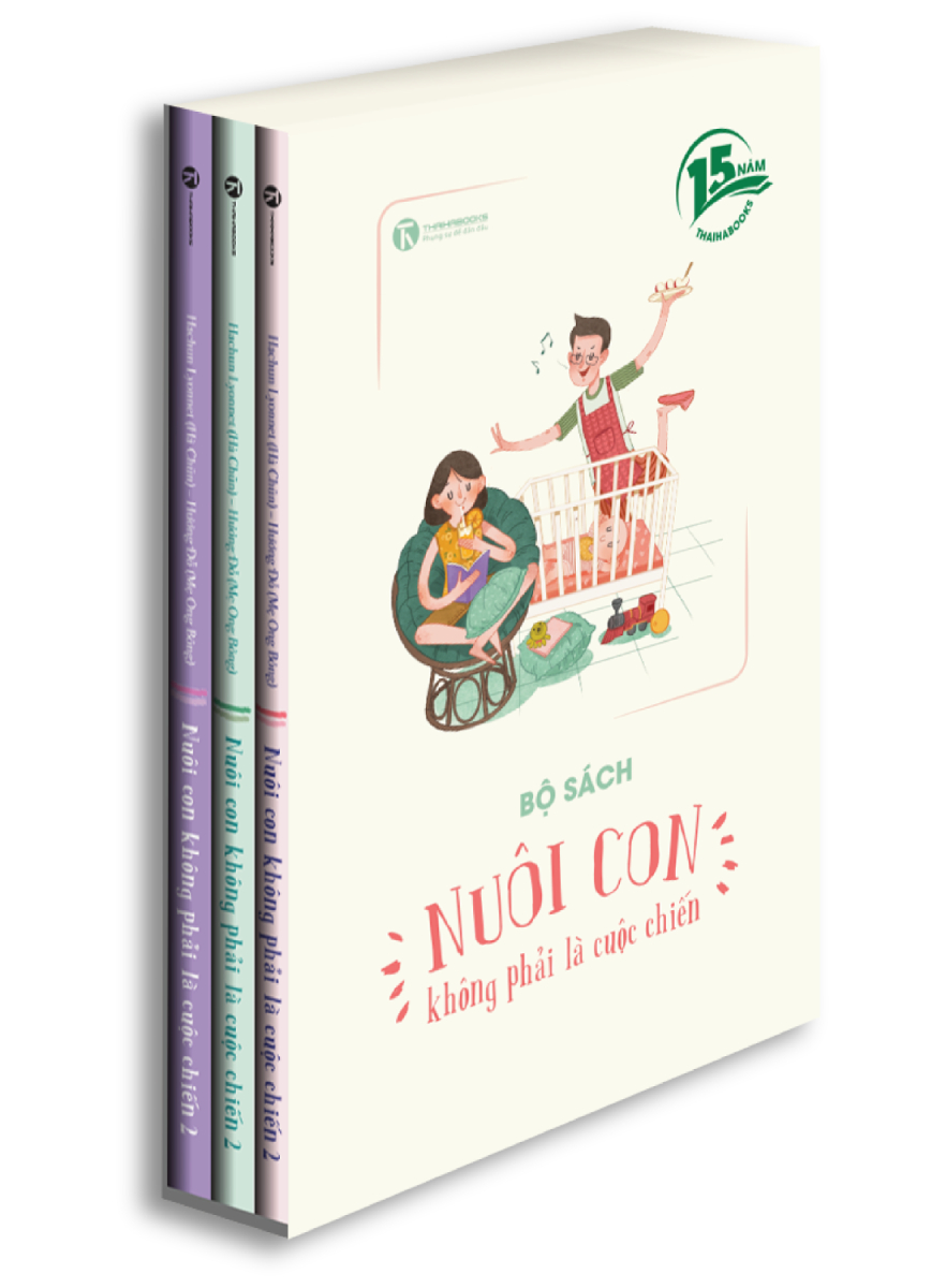 Bộ Sách Nuôi Con Không Phải Là Cuộc Chiến 2 (Bộ 3 Cuốn) (Phiên Bản Sinh Nhật 15 Năm ThaihaBooks)