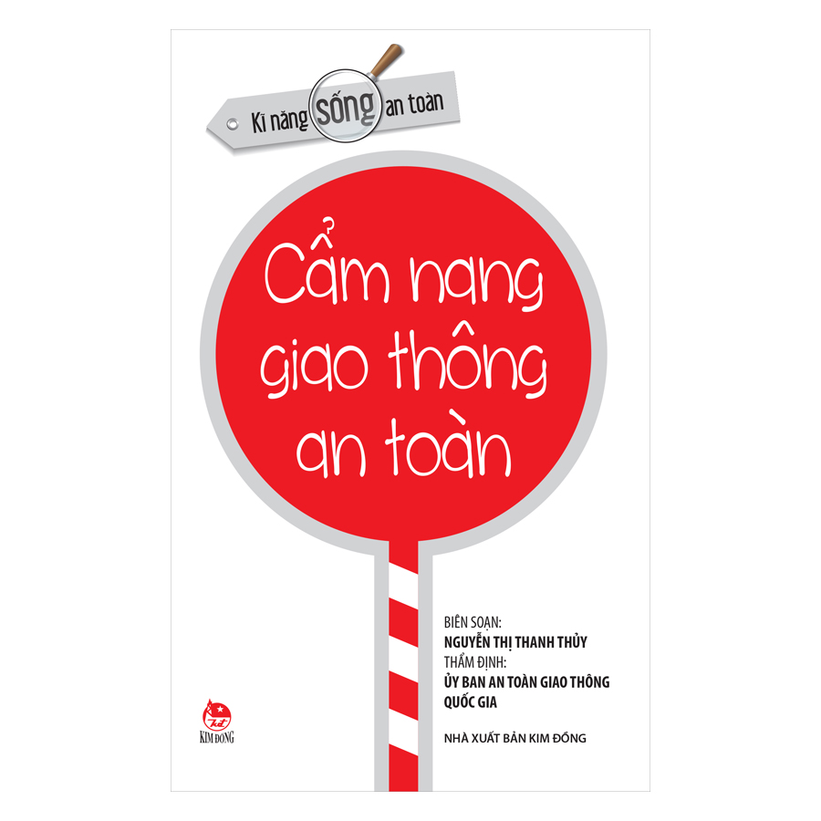 Kĩ Năng Sống An Toàn - Cẩm Nang Giao Thông An Toàn (Tái Bản 2019)