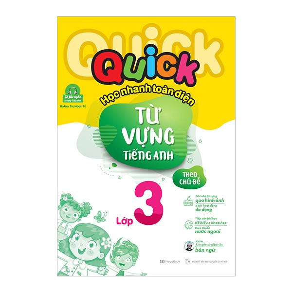 Sách Quick Quick Học Nhanh Toàn Diện Từ Vựng Tiếng Anh Theo Chủ Đề Lớp 3 Tái Bản
