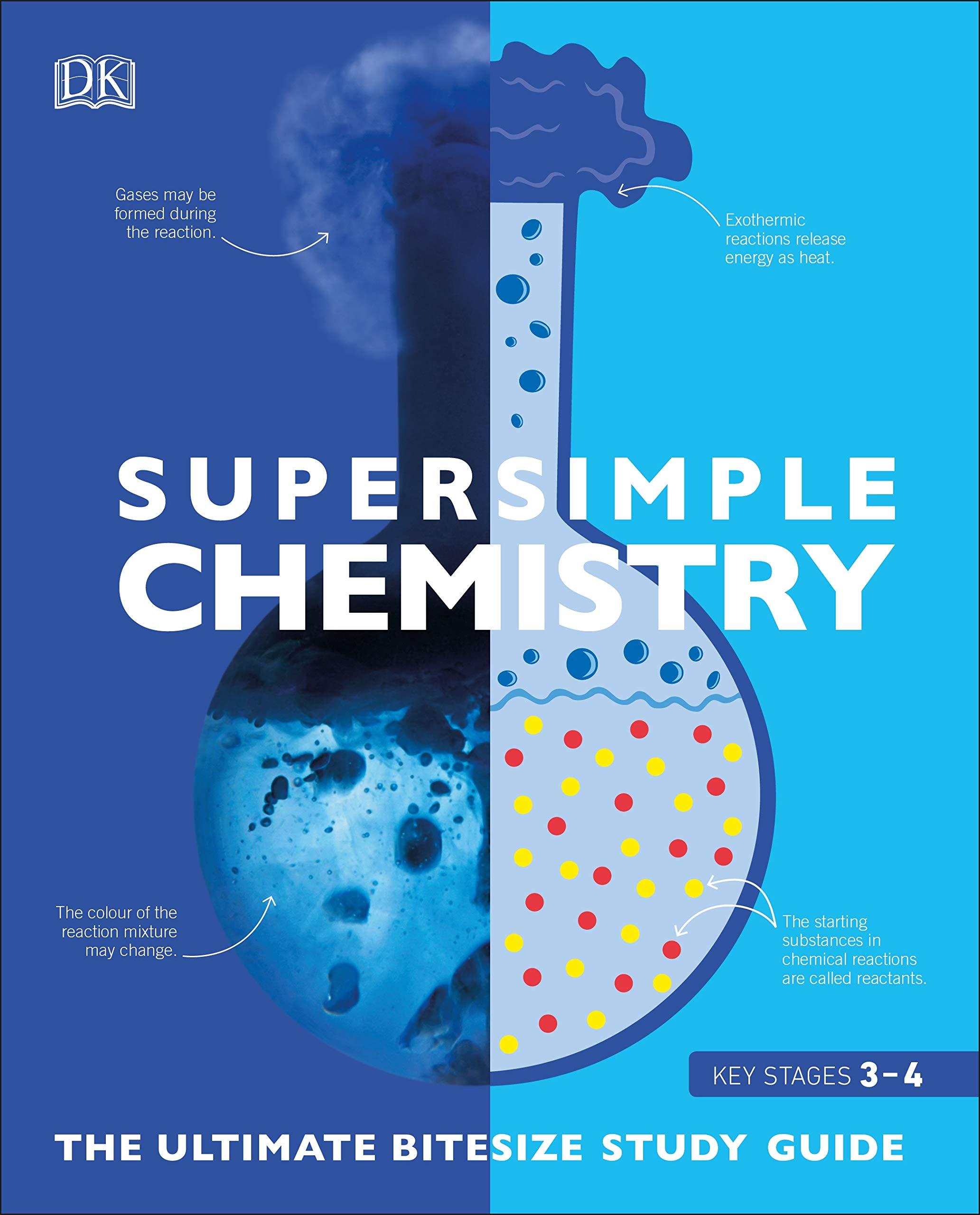 Sách ngoại văn: Super Simple Chemistry: The Ultimate Bitesize Study Guide