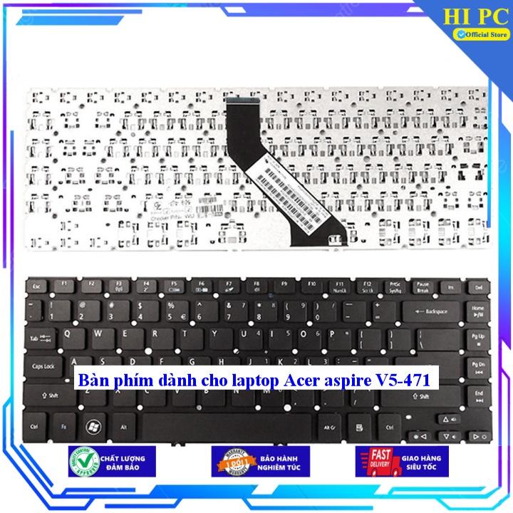 Bàn phím dành cho laptop Acer aspire V5-471 - Phím Zin - Hàng Nhập Khẩu