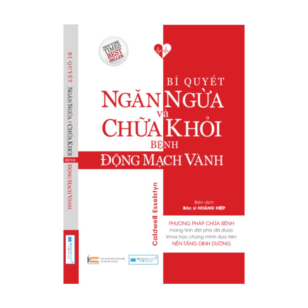 Bí quyết ngăn ngừa và chữa khỏi bệnh động mạch vành_Caldwell Esselstyn