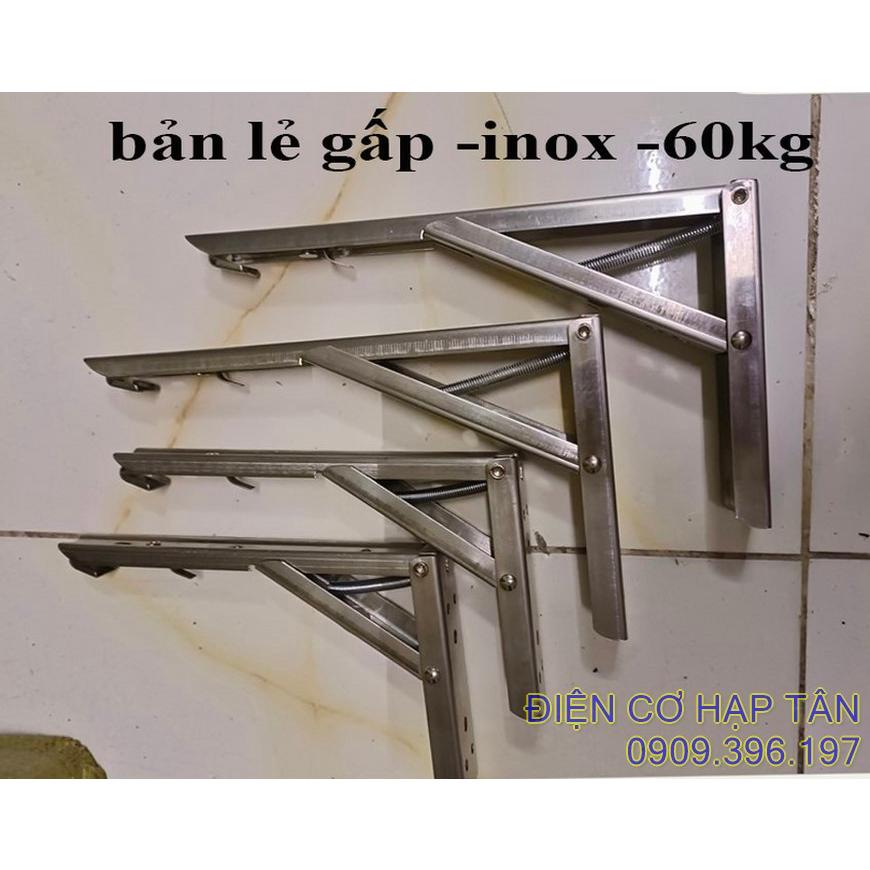 Bản lề gấp gọn INOX  20, 25, 30, 35cm tải trọng 60kg