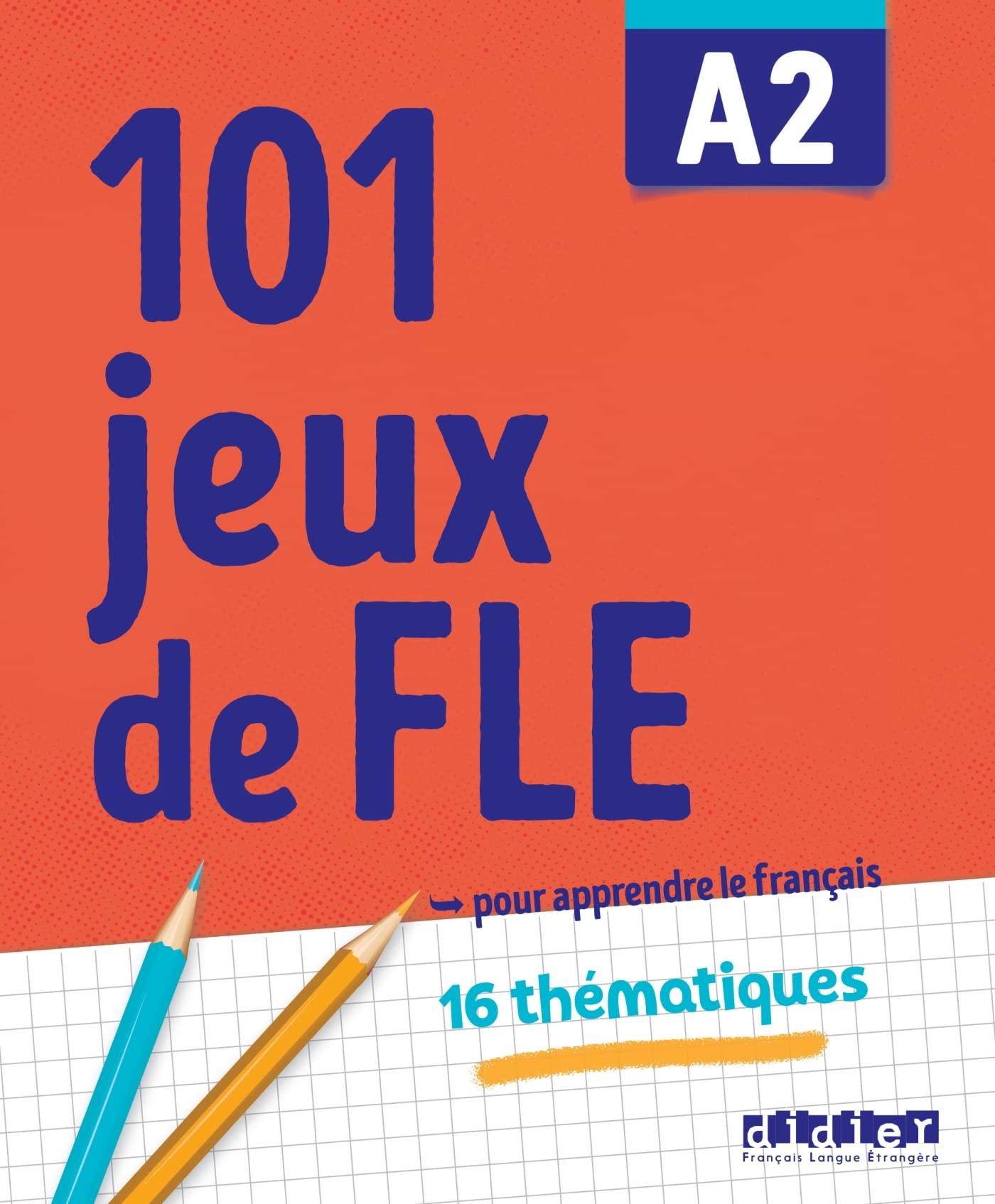 Sách học tiếng Pháp: 101 Jeux De Fle A2 - Cahier