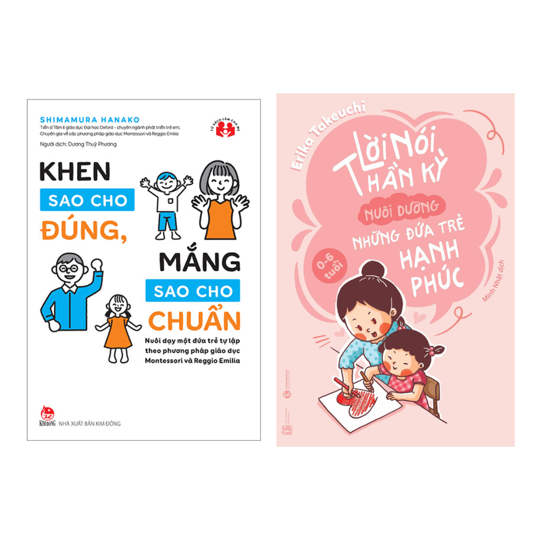 Combo 2 Cuốn: Khen Sao Cho Đúng, Mắng Sao Cho Chuẩn + Lời Nói Thần Kỳ Nuôi Dưỡng Những Đứa Trẻ Hạnh Phúc (Sách Làm Cha Mẹ/Hướng Dẫn Dạy Con Hiệu Quả)