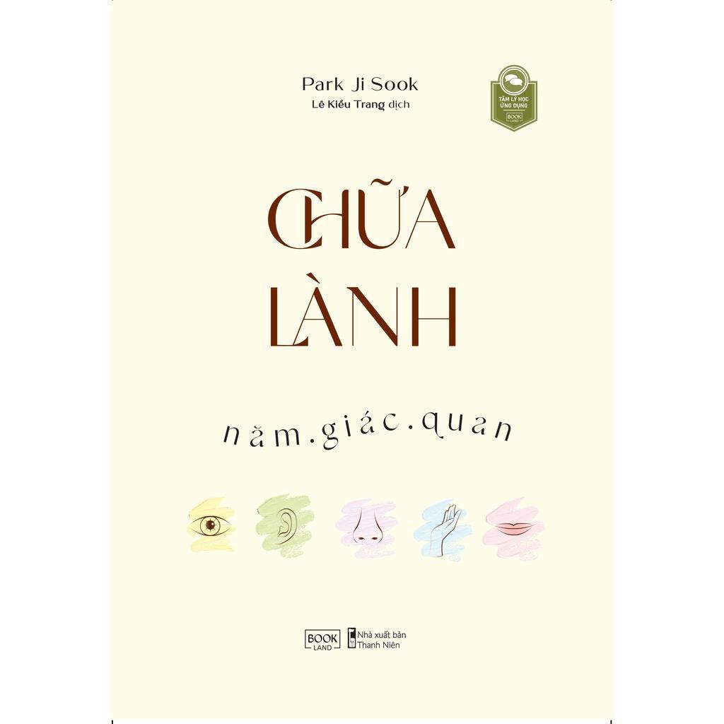 Sách Chữa Lành Năm Giác Quan - Bản Quyền