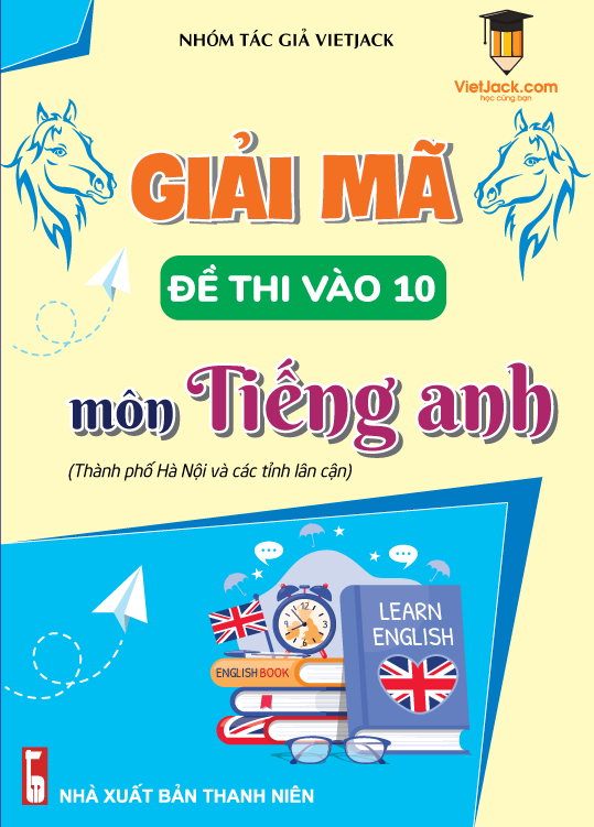 Giải mã đề thi vào 10 môn Tiếng Anh