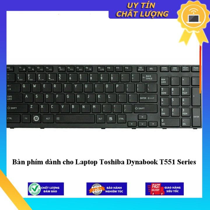 Bàn phím dùng cho Laptop Toshiba Dynabook T551 Series - Hàng Nhập Khẩu New Seal