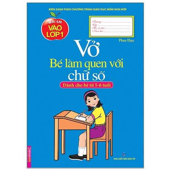 Vở Bé Làm Quen Với Chữ Số (Dành Cho Bé Từ 5 - 6 Tuổi) (Tái Bản)