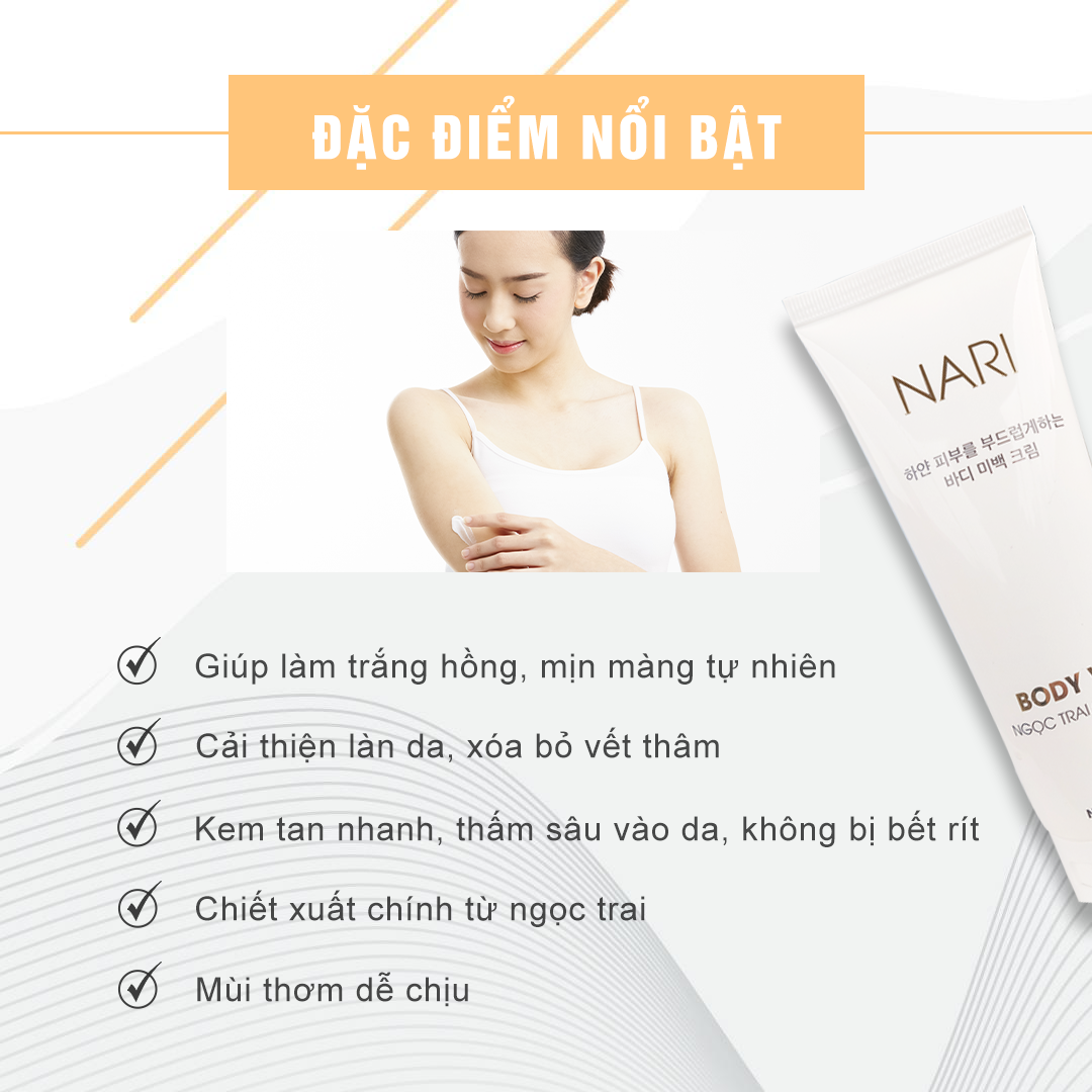 Body vip ngọc trai cao cấp kem dưỡng da toàn thân Nari giúp sáng mịn căng bóng khỏe manh từ sâu bên trong không bết rít , bờ vân kem Tuýp 120 ml