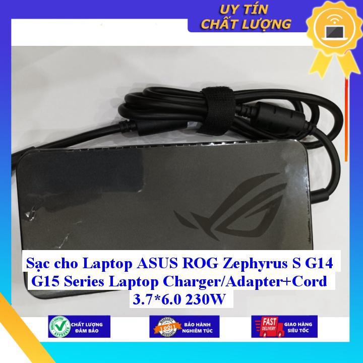 Sạc cho Laptop ASUS ROG Zephyrus S G14 G15 Series Laptop Charger/Adapter+Cord 3.7*6.0 230W - Hàng Nhập Khẩu New Seal