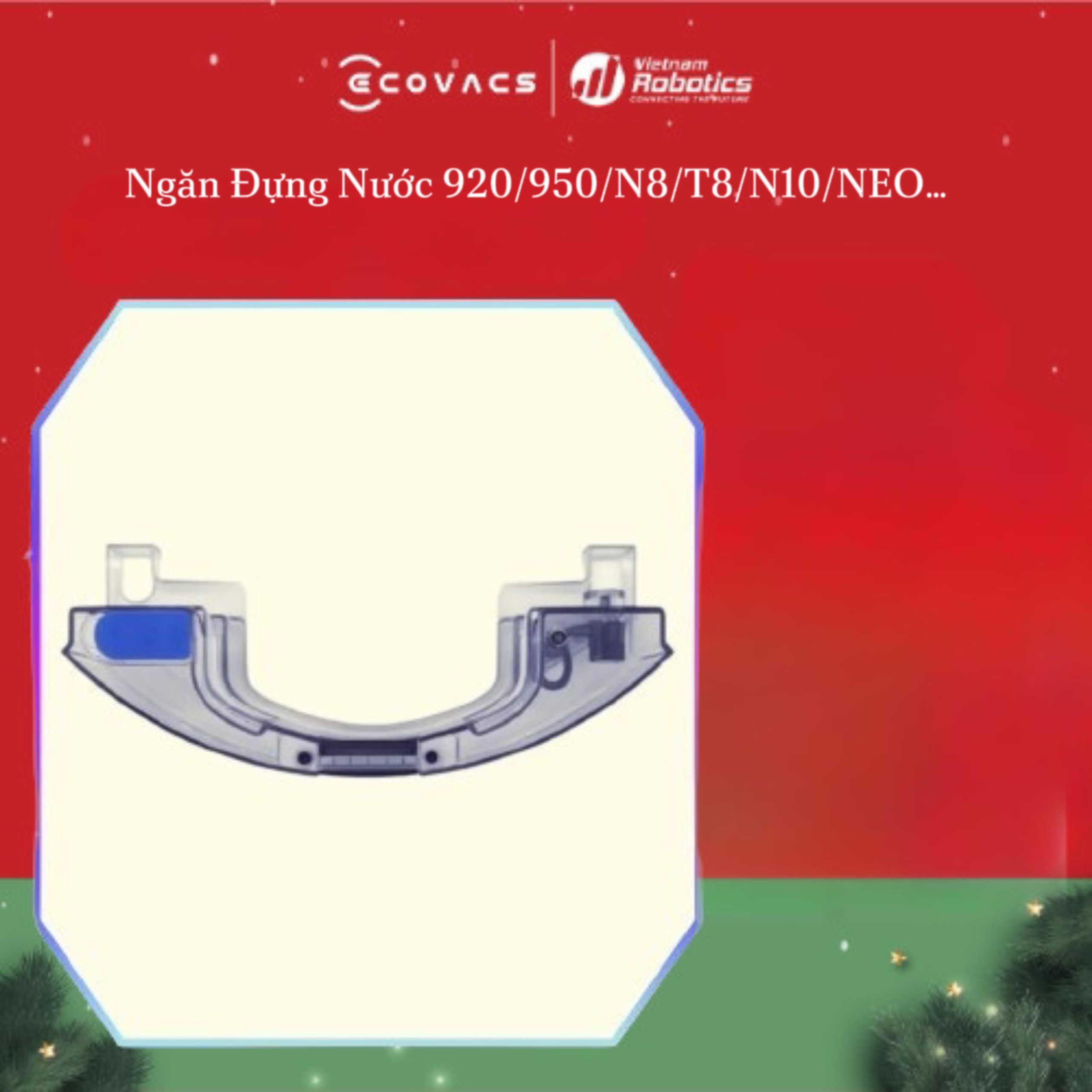 Ngăn đựng nước Ecovacs Deebot 920/950/T8 Series/ N8 Series/ N10 Series - Phiên bản quốc tế - Hàng chính hãng