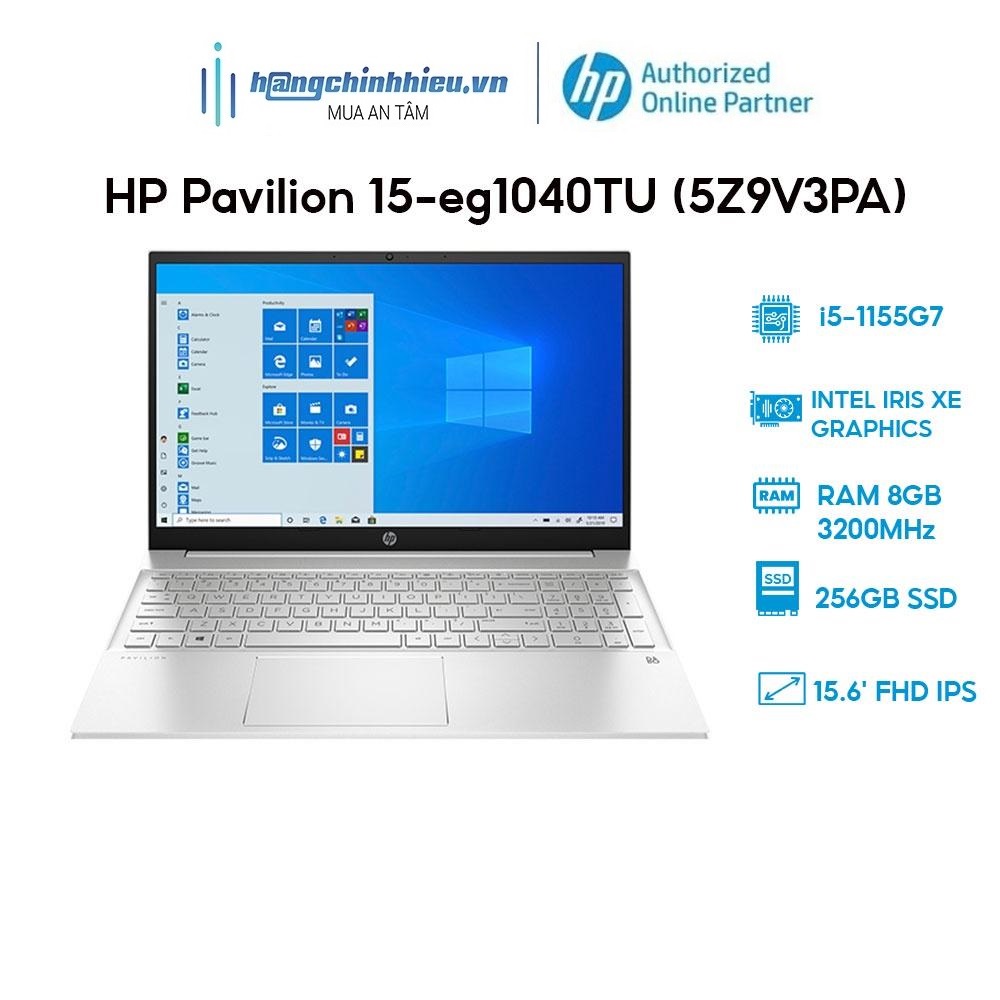 Laptop HP Pavilion 15-eg1040TU 5Z9V3PA (i5-1155G7| 8GB| 256GB| Intel Iris Xe Graphics W11 Hàng chính hãng