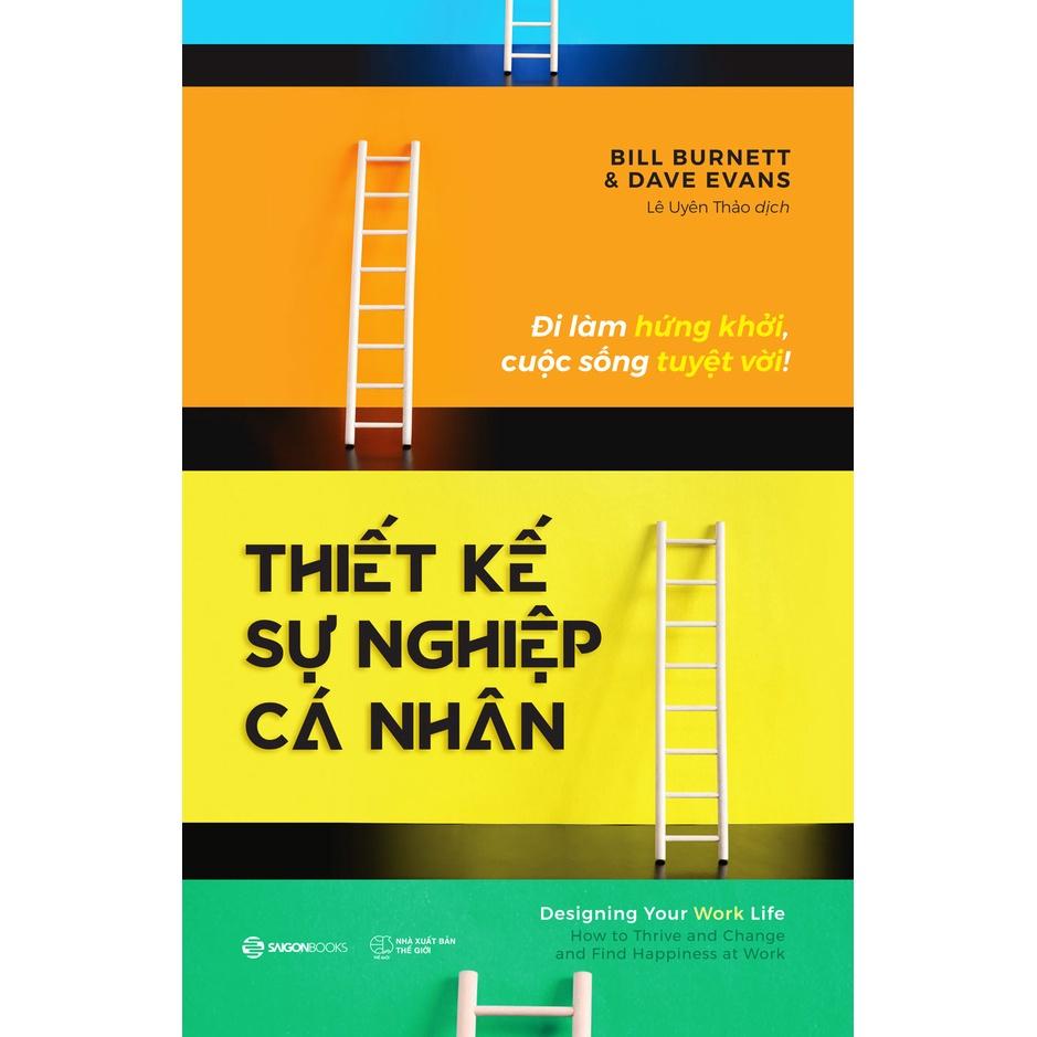 Thiết kế sự nghiệp cá nhân - Tác giả Bill Burnett , Dave Evans - Bản Quyền