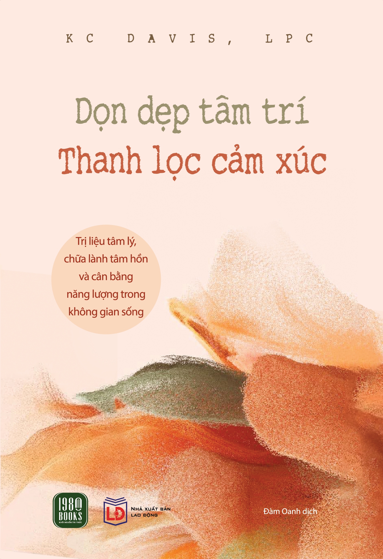 Dọn Dẹp Tâm Trí, Thanh Lọc Cảm Xúc