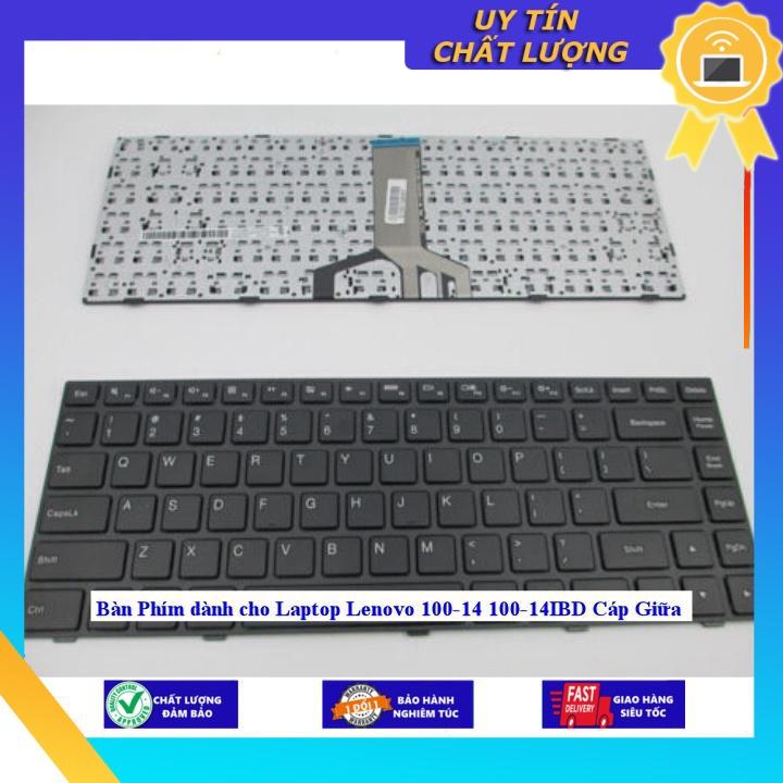 Bàn Phím dùng cho Laptop Lenovo 100-14 100-14IBD Cáp Giữa - Hàng Nhập Khẩu New Seal