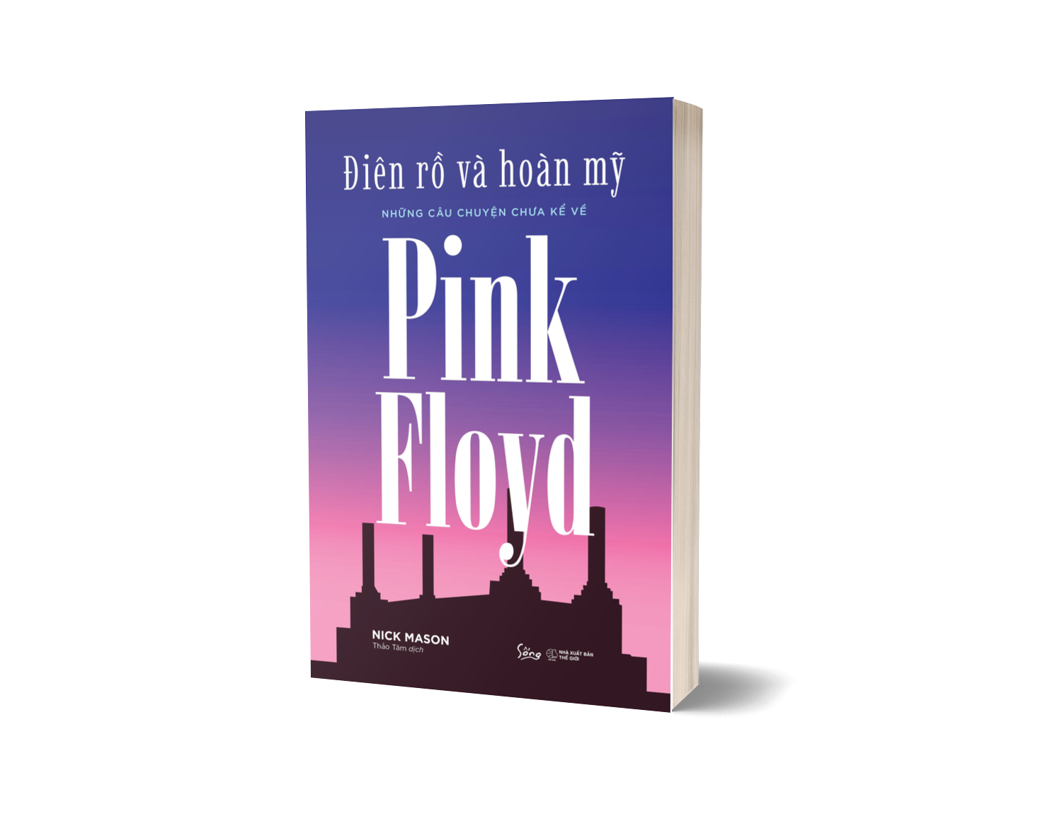 Điên Rồ Và Hoàn Mỹ: Những Câu Chuyện Chưa Kể Về Pink Floyd