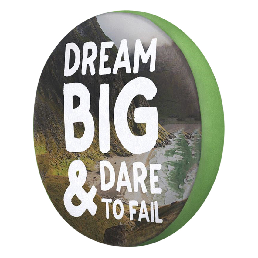 Gối Ôm Tròn Dream Big & Dare To Fail - GOZTE132