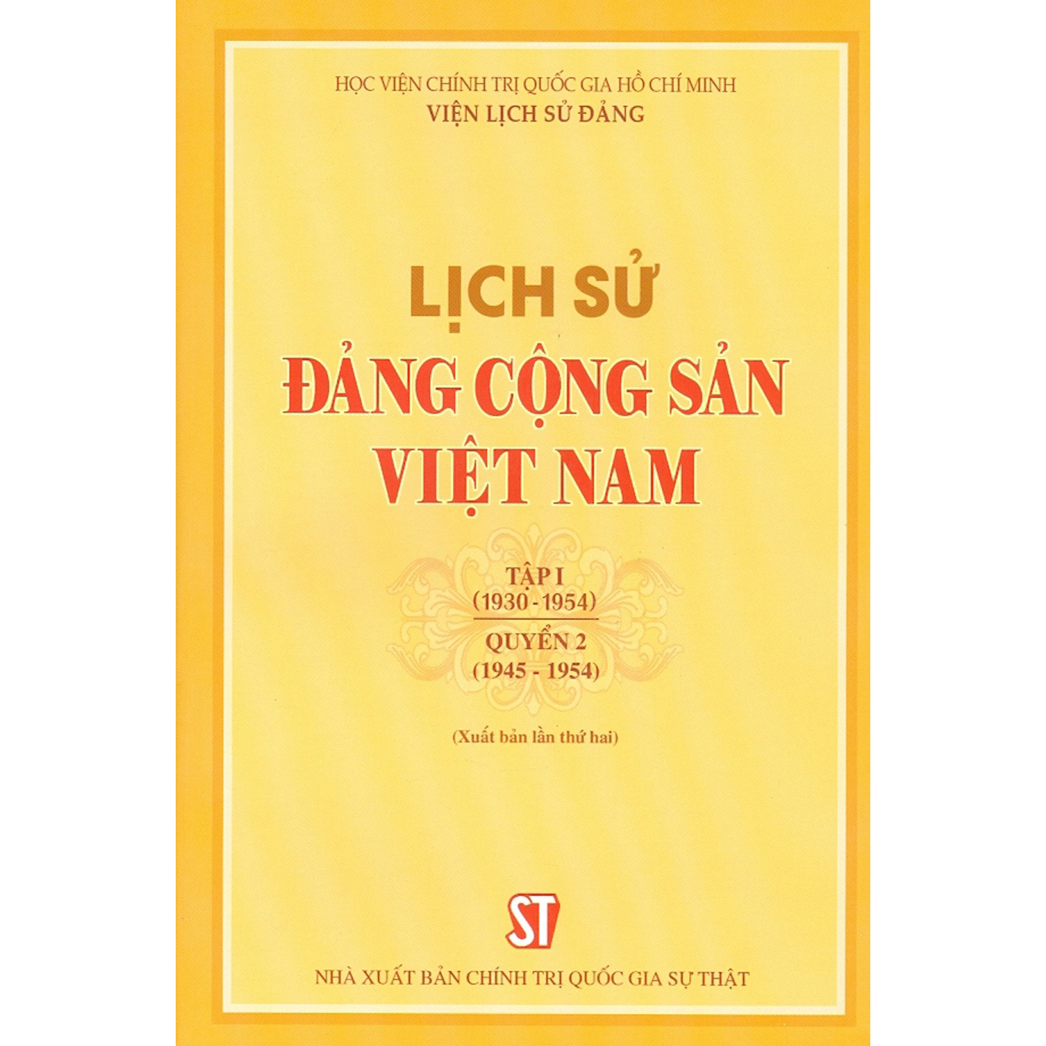 Lịch Sử Đảng Cộng Sản Việt Nam - Tập 1 (1930 - 1954) - Quyển 2 (1945 -1954) - Tái bản năm 2021