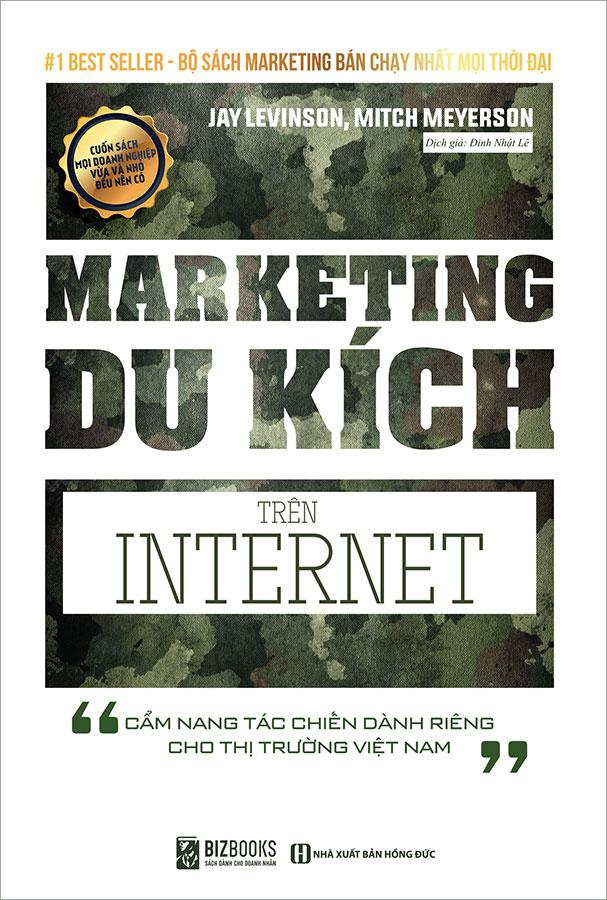 Marketing Du Kích Trên Internet - Cẩm Nang Tác Chiến Dành Riêng Cho Thị Trường Việt Nam