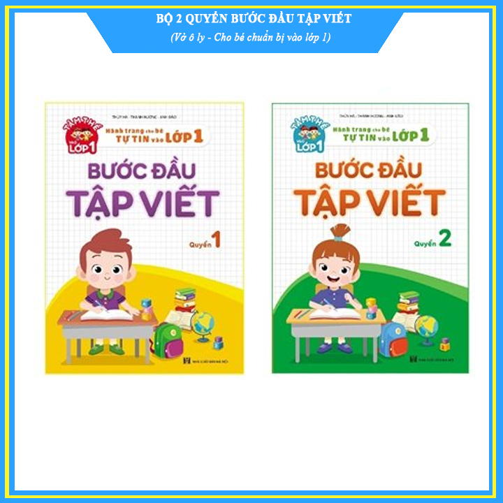 Bộ 2 cuốn Bước đầu tập viết - Hành trang cho bé tự tin vào lớp 1