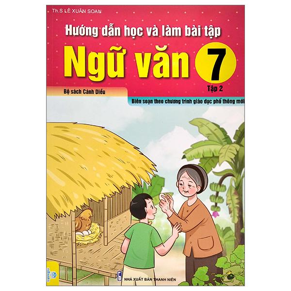 Hướng Dẫn Học Và Làm Bài Tập Ngữ Văn 7 - Tập 2