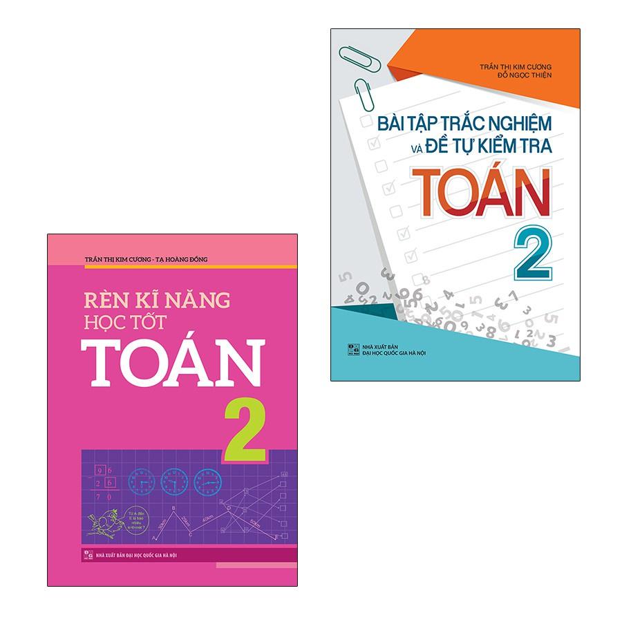 Combo 2 Cuốn Bài Tập Trắc Nghiệm Và Tự Kiểm Tra Toán 2 + Rèn Kĩ Năng Học Tốt Toán 2 - Bản Quyền