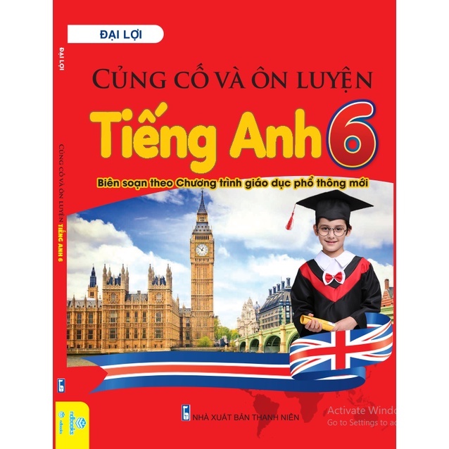 Củng cố và ôn luyện Tiếng anh 6 - ND